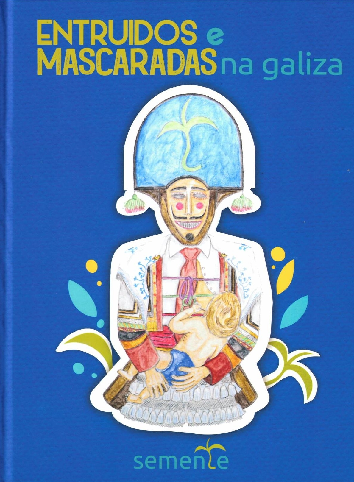 ENTRUIDOS E MASCARADAS NA GALIZA