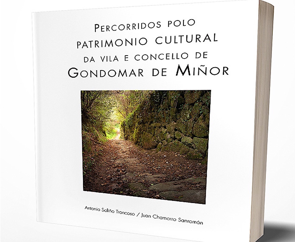 PERCORRIDOS POLO PATRIMONIO CULTURAL DA VILA E MUNICIPIO DE GONDOMAR DE MIÑOR