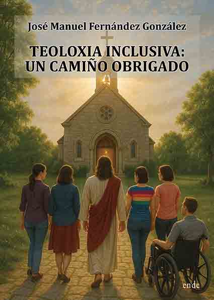 TEOLOXÍA INCLUSIVA: UN CAMIÑO OBRIGADO
