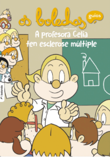 OS BOLECHAS. A PROFESORA CELIA TEN ESCLEROSE MÚLTIPLE