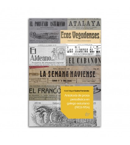 ANTOLOXÍA DE PROSA PERIODÍSTICA EN GALEGO-ASTURIANO (1903-1954)