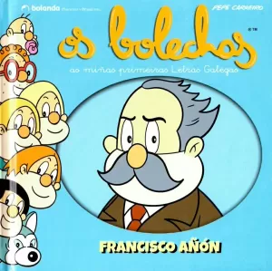 OS BOLECHAS. COLECCIÓN LETRAS GALEGAS. FRANCISCO AÑÓN