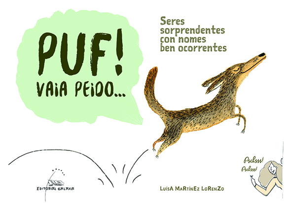 PUF! VAIA PEIDO. SERES SORPRENDENTES CON NOMES BEN OCORRENTES
