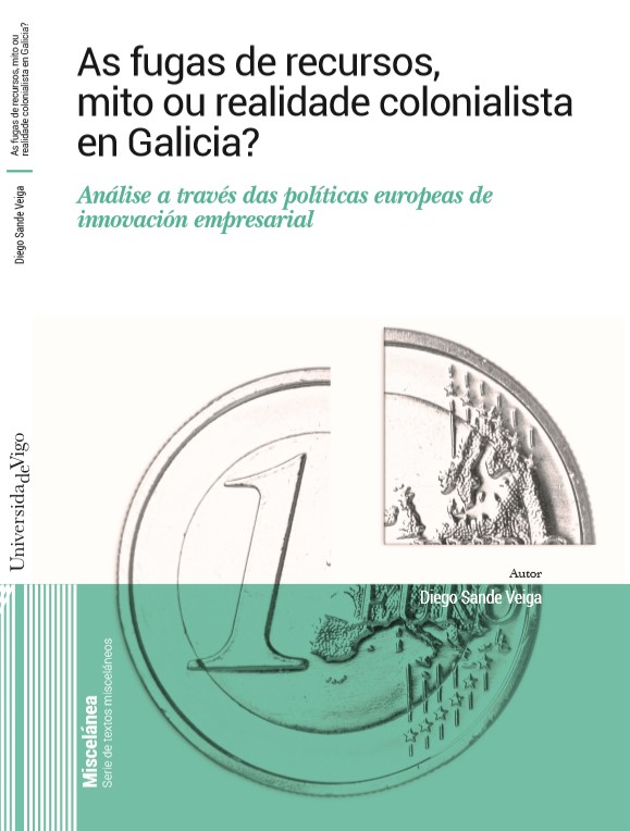 AS FUGAS DE RECURSOS, MITO OU REALIDADE COLONIALISTA EN GALICIA?