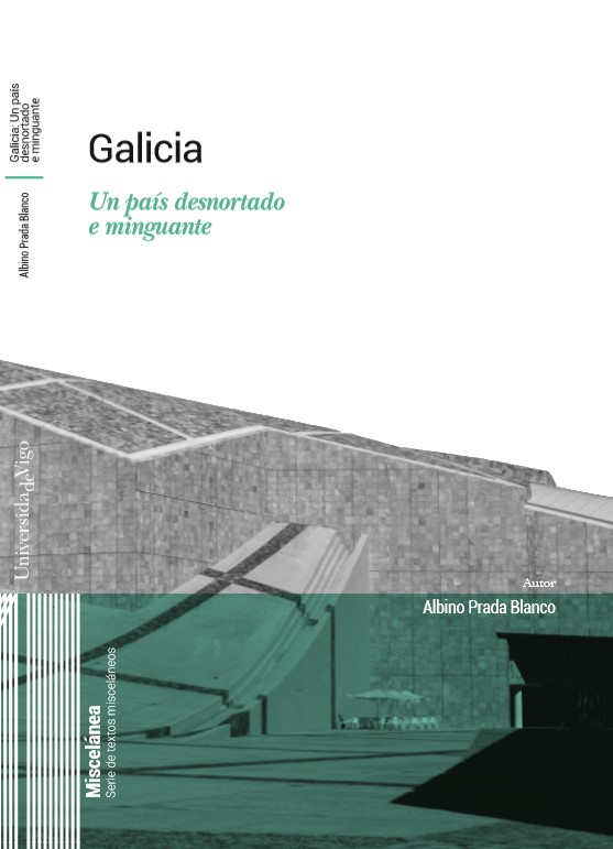 GALICIA. UN PAÍS DERNORTADO E MINGUANTE
