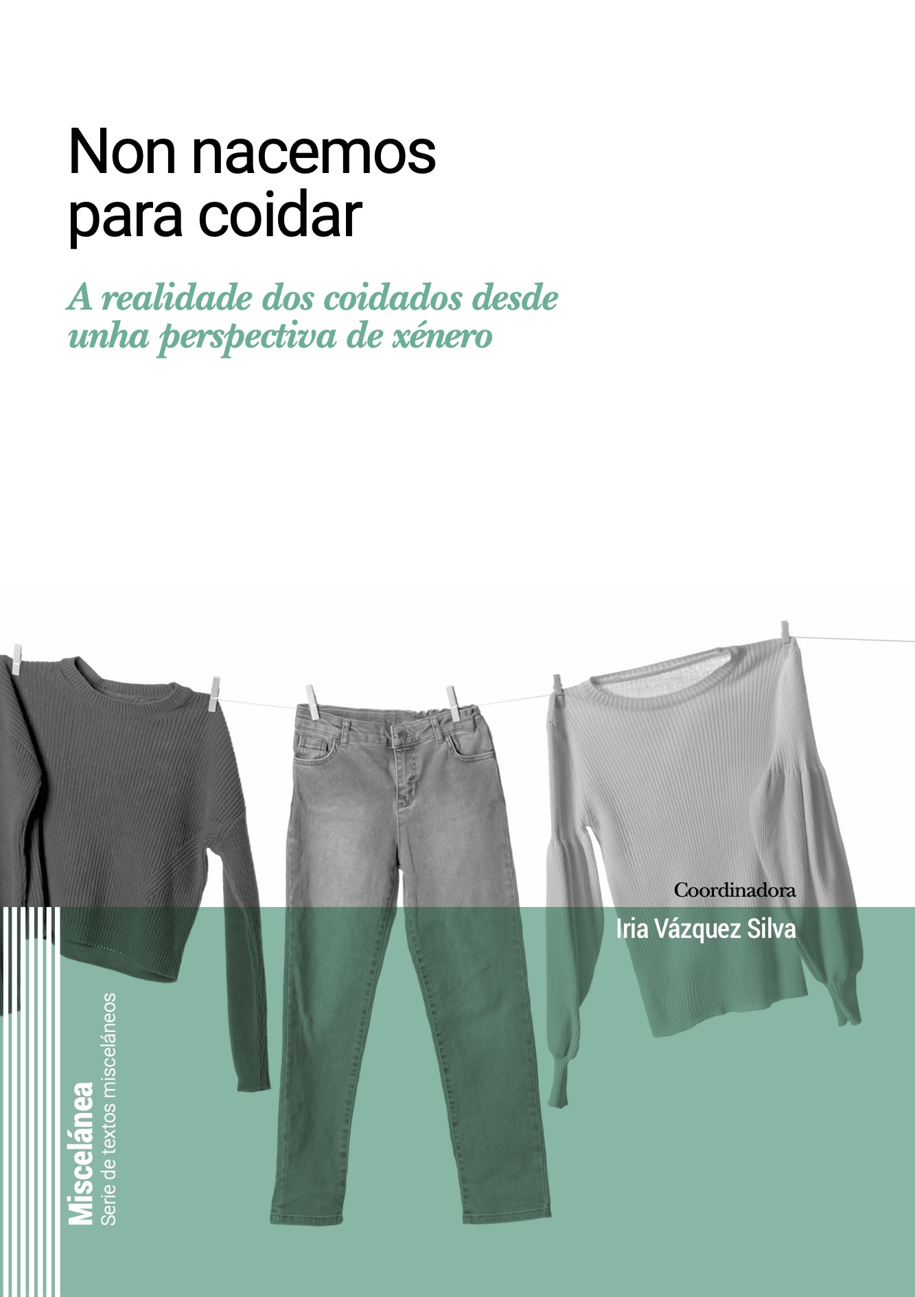 NON NACEMOS PARA COIDAR