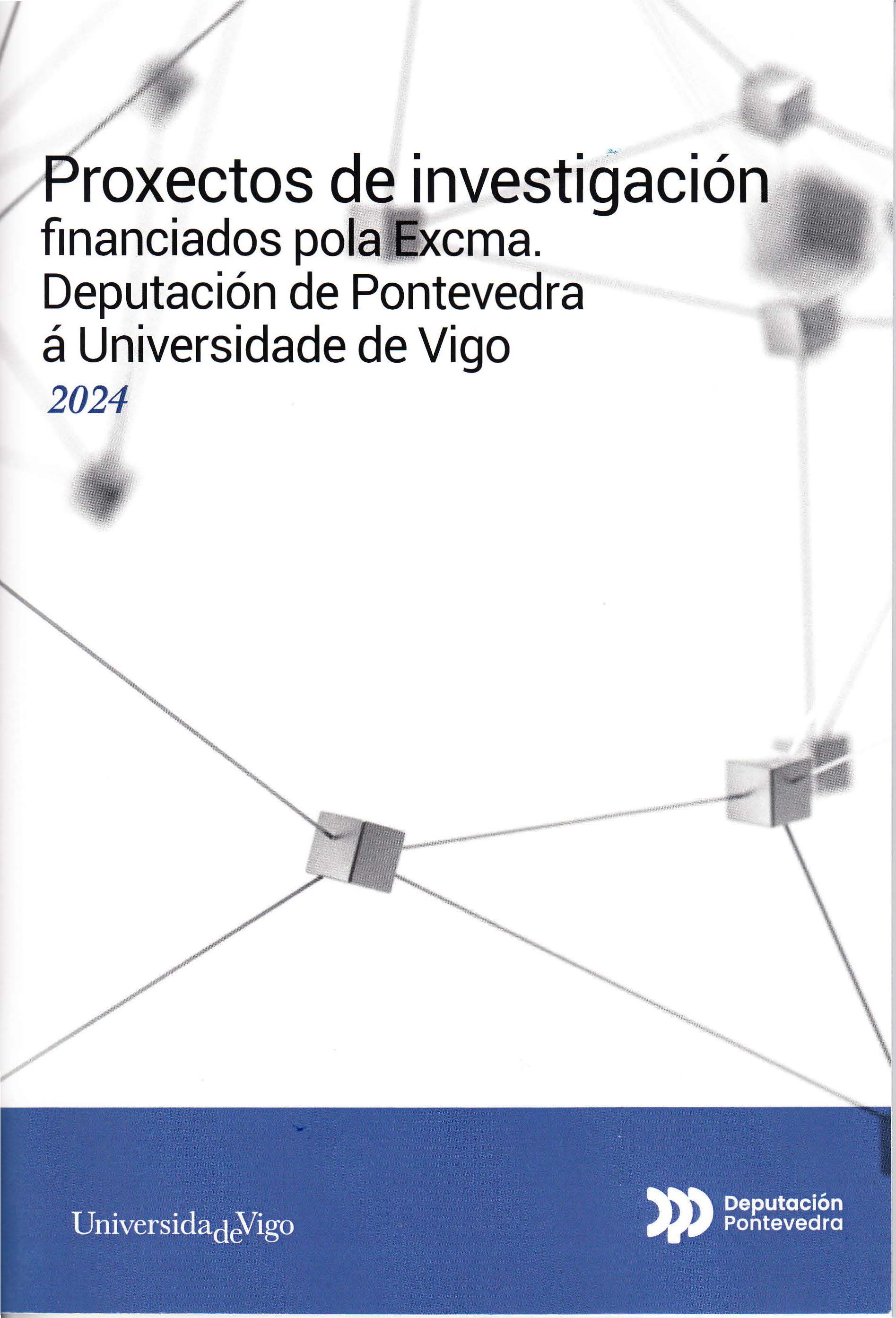 PROXECTOS DE INVESTIGACIÓN FINANCIADOS POLA EXCMA. DEPUTACIÓN DE PONTEVEDRA Á UNIVERSIDADE DE VIGO 2024