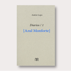 DIARIOS / 1 [AZUL MONFORTE]
