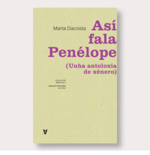 ASÍ FALA PENÉLOPE: UNHA ANTOLOXÍA DE XÉNERO