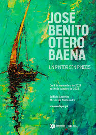 JOSÉ BENITO OTERO BAENA. UN PINTOR SEN PINCEIS