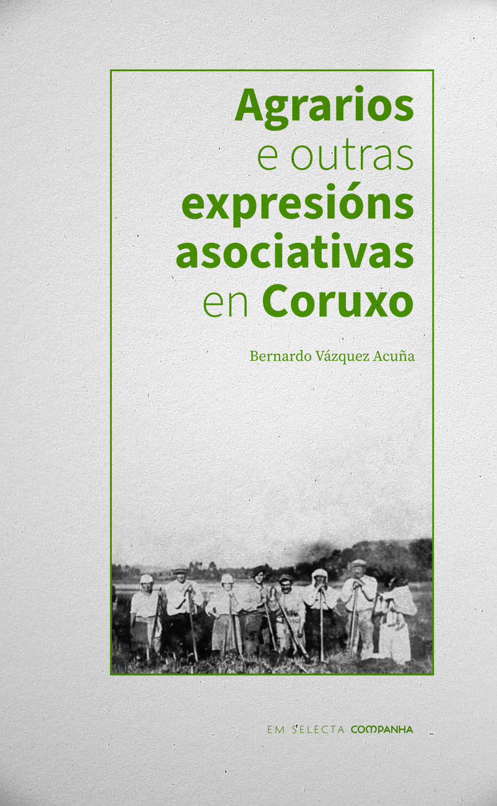 AGRARIOS E OUTRAS EXPRESIÓNS ASOCIATIVAS EN CORUXO (1900-1936)