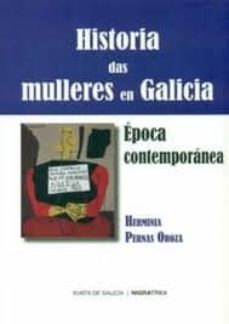 HISTORIA DAS MULLERES EN GALICIA. ÉPOCA CONTEMPORÁNEA