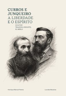 CURROS E JUNQUEIRO: A LIBERDADE E O ESPÍRITO