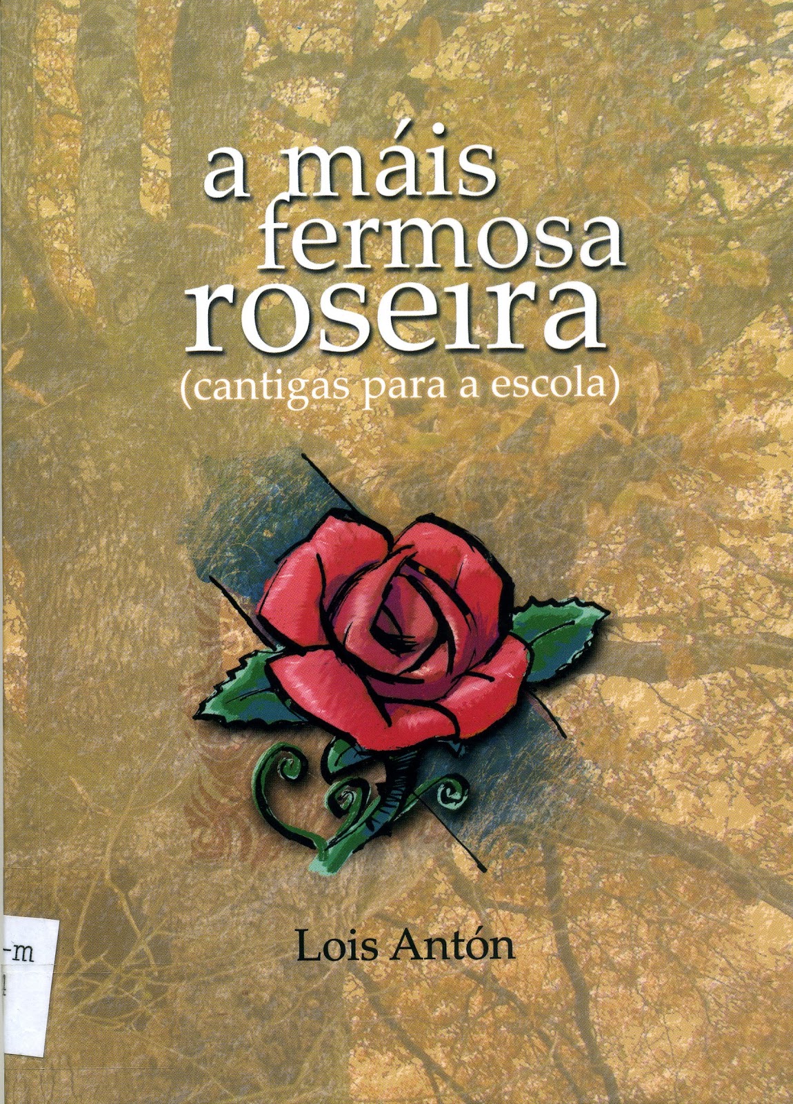 A MÁIS FERMOSA ROSEIRA
