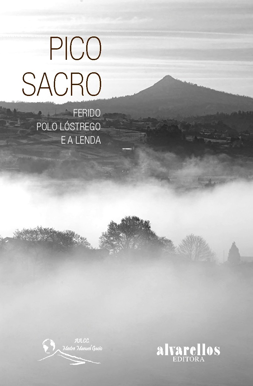 PICO SACRO:FERIDO POLO LOSTREGO E A LENDA./LIBROS DO SARELA