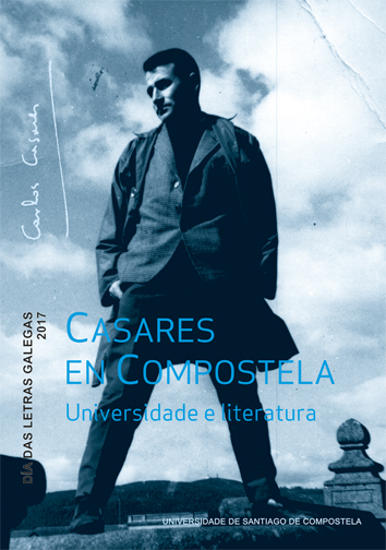 DÍA DAS LETRAS GALEGAS 2017: CASARES EN COMPOSTELA