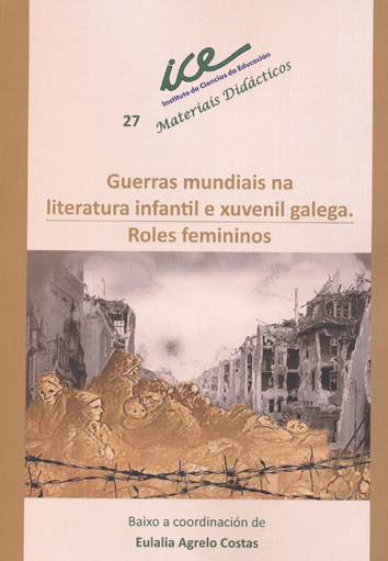 GUERRAS MUNDIAIS NA LITERATURA INFANTIL E XUVENIL GALEGA.