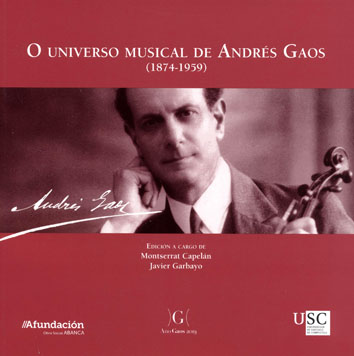 EL UNIVERSO MUSICAL DE ANDRS GAOS (1874-1959)