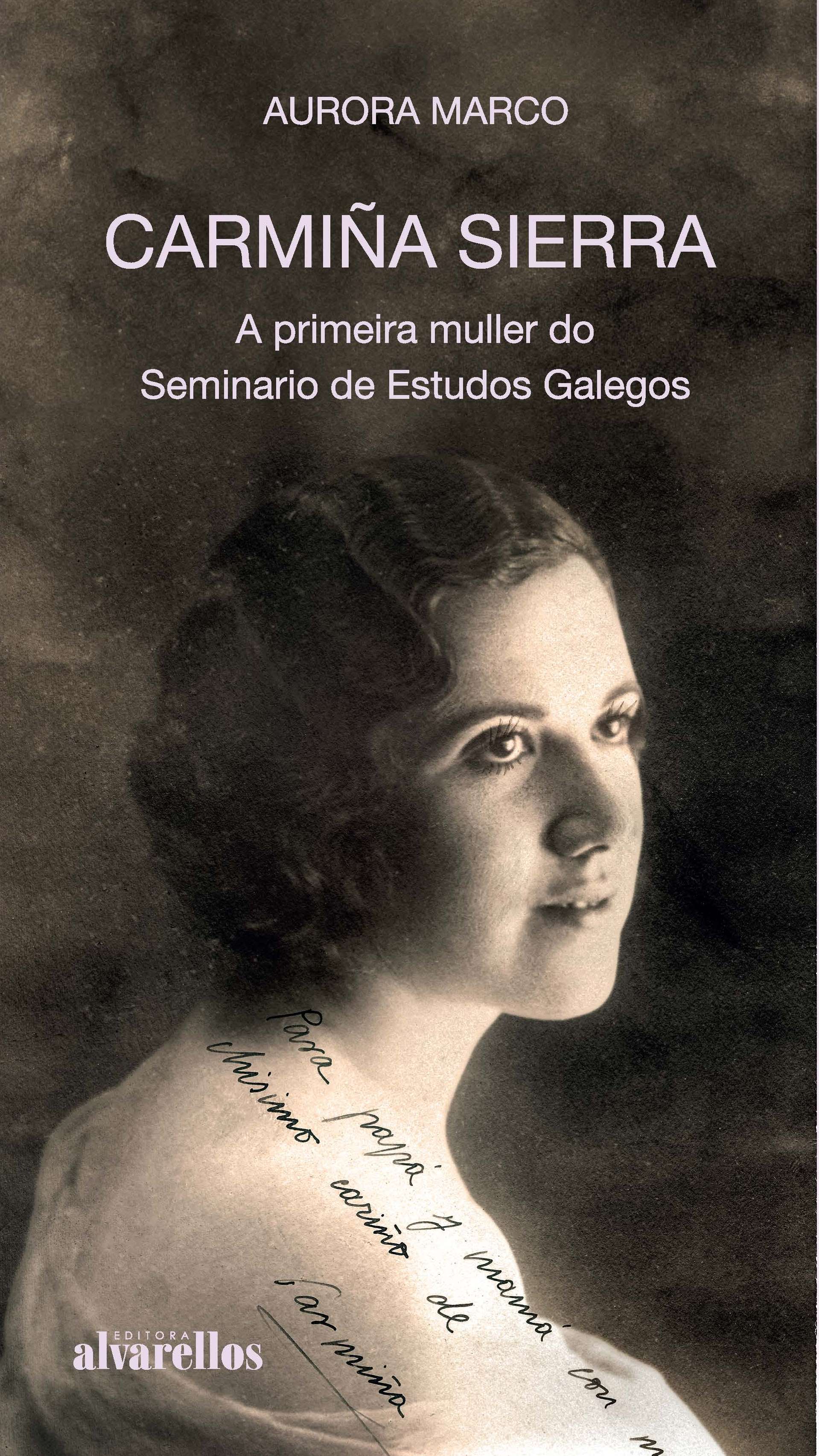CARMIÑA SIERRA. A PRIMEIRA MULLER DO SEMINARIO DE ESTUDOS GALEGOS