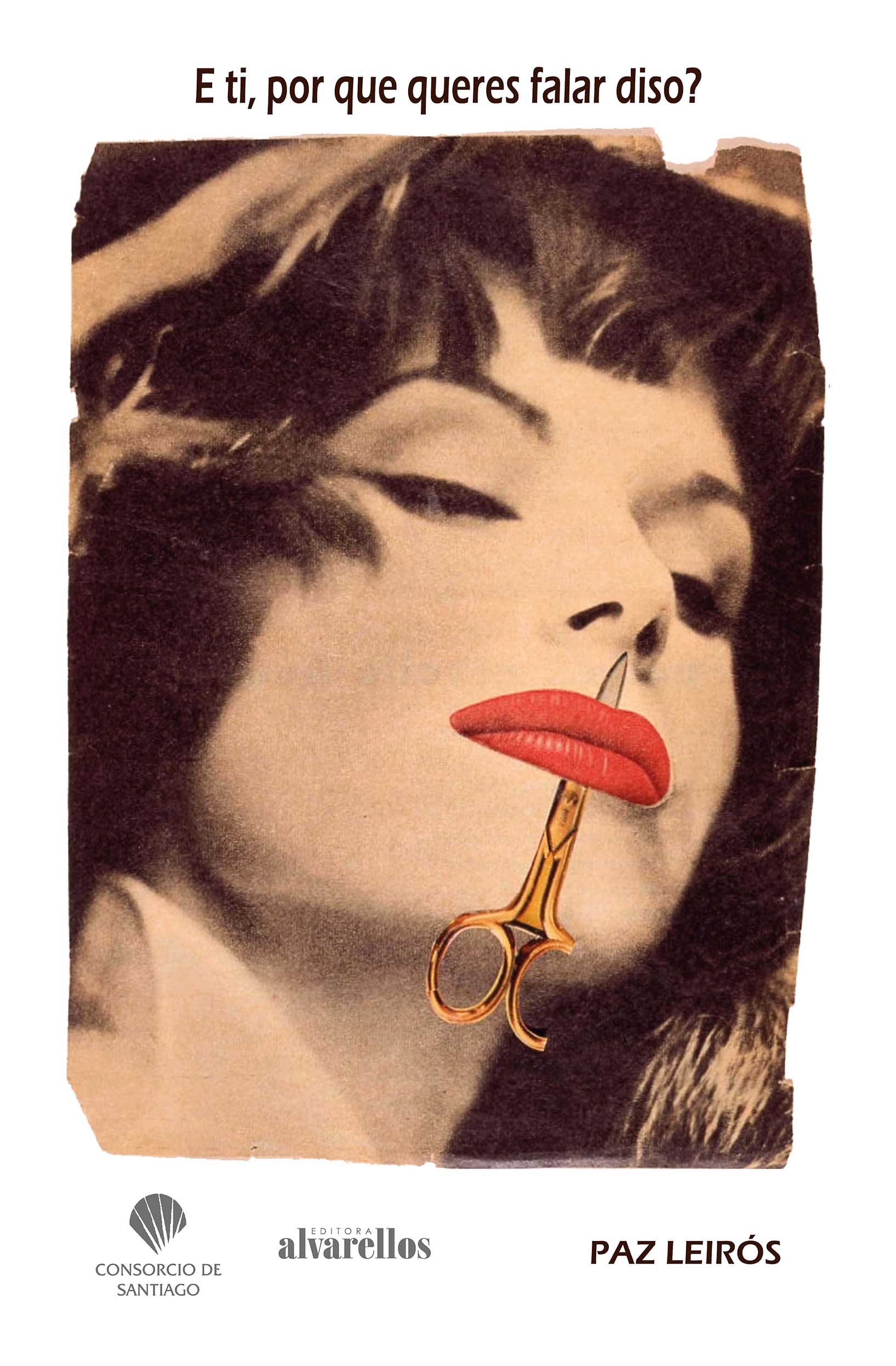 E TI, POR QUE QUERES FALAR DISO?