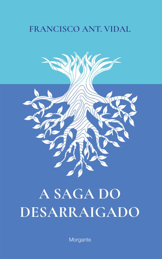 A SAGA DO DESARRAIGADO