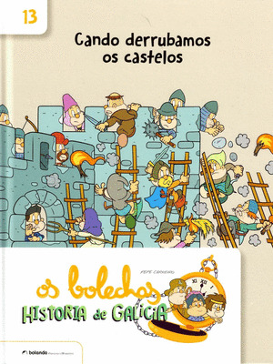 OS BOLECHAS. COLECCIÓN HISTORIA DE GALICIA. CANDO CONSTRUÍMOS CASTELOS