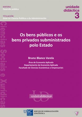 OS BENS PÚBLICOS E OS BENS PRIVADOS SUBMINISTRADOS POLO ESTADO
