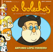 OS BOLECHAS. COLECCIÓN LETRAS GALEGAS. ANTONIO LÓPEZ FERREIRO