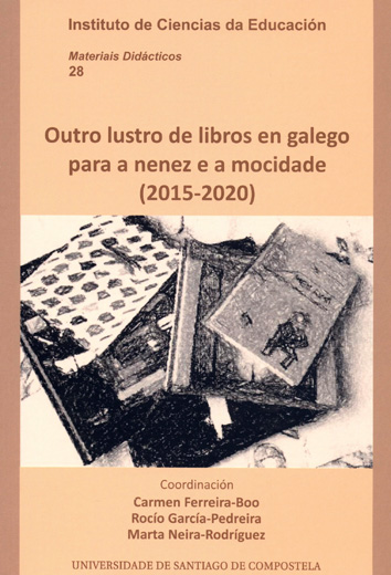 OUTRO LUSTRO DE LIBROS EN GALEGO PARA A NENEZ E A MOCIDADE (2015-2020)