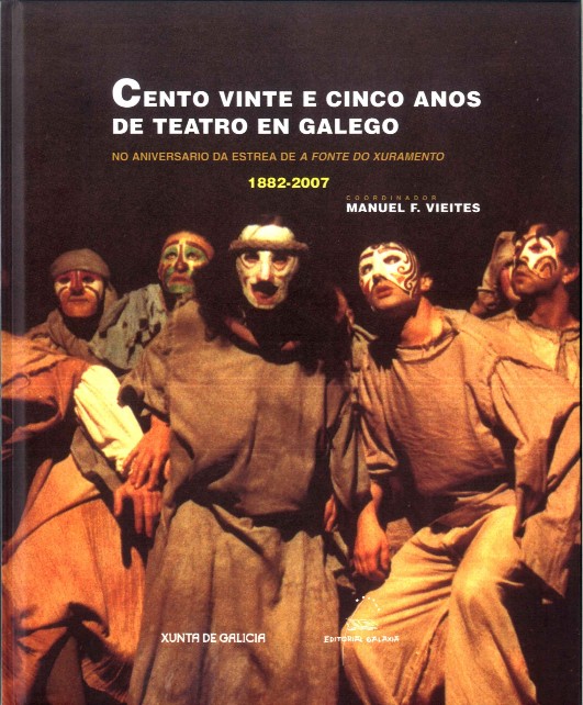 CENTO VINTE E CINCO ANOS DE TEATRO EN GALEGO