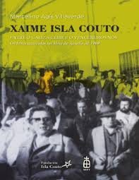 XAIME ISLA COUTO. ENTRE A GALIZA CEIBE E O VENCEREMOS NÓS
