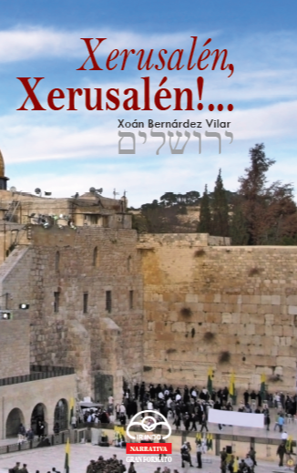 XERUSALÉN, XERUSALÉN!...