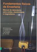 FUNDAMENTOS FÍSICOS DA ENXEÑERÍA. MANUAL DE LABORATORIO PARA ONDAS, ELECTRICIDADE E MAGNETISMO