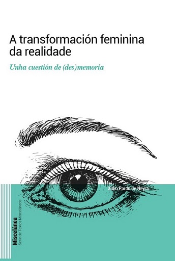 A TRANSFORMACIÓN FEMININA DA REALIDADE