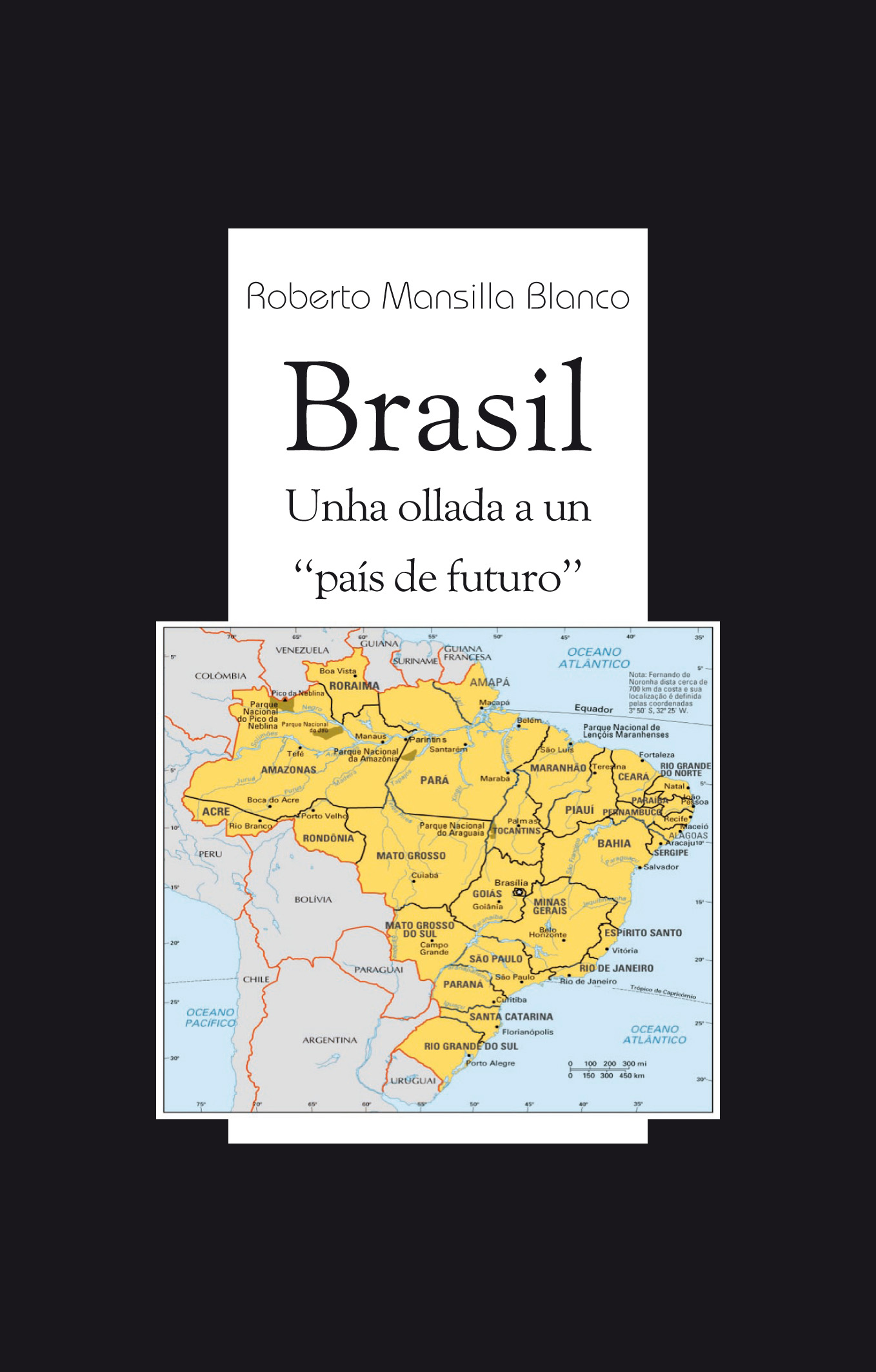 BRASIL. UNHA OLLADA A UN PAÍS DE FUTURO