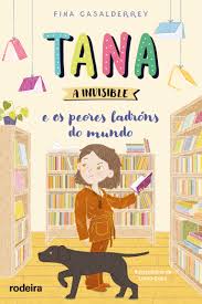 TANA A INVISIBLE E OS PEORES LADRÓNS DO MUNDO