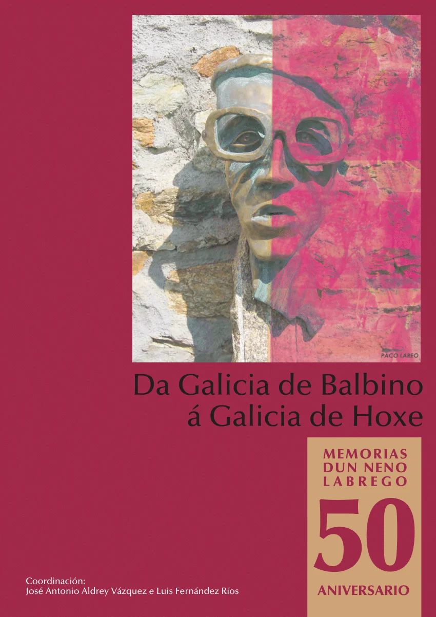 DA GALICIA DE BALBINO A GALICIA DE HOXE