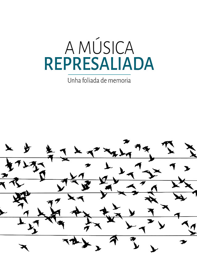 A MÚSICA REPRESALIADA. UNHA FOLIADA DA MEMORIA