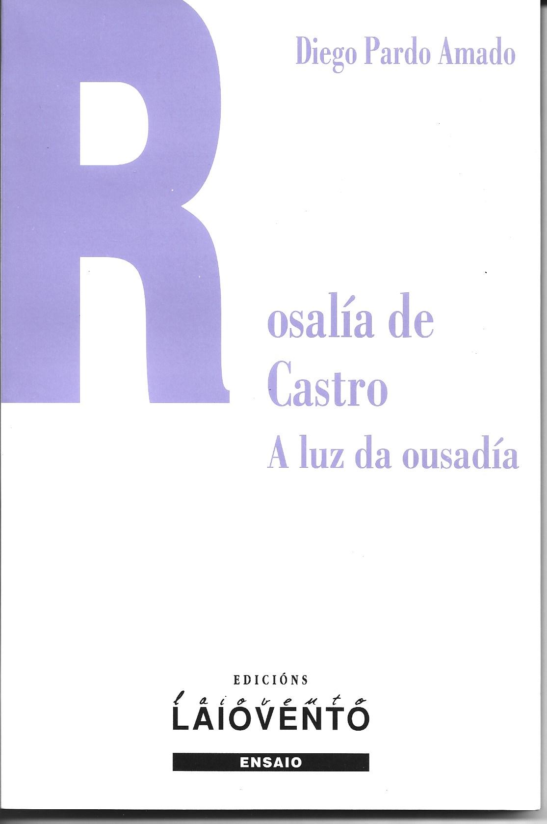 ROSALÍA DE CASTRO A LUZ SA OUSADÍA