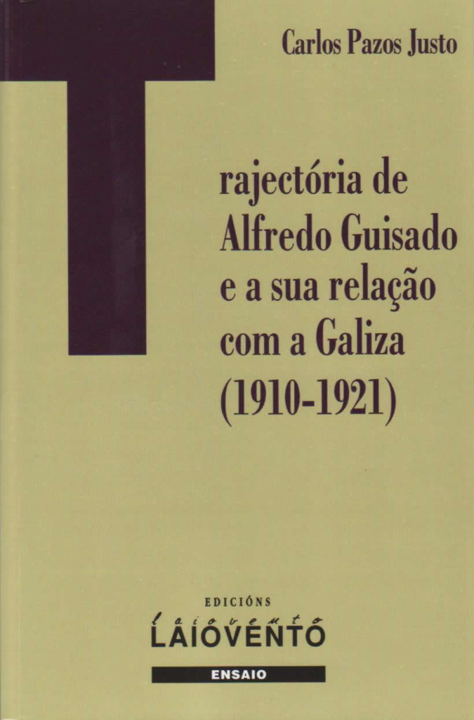 TRAJECTÓRIA DE ALFREDO GUISADO E A SUA RELAÇAO COM A GALIZA