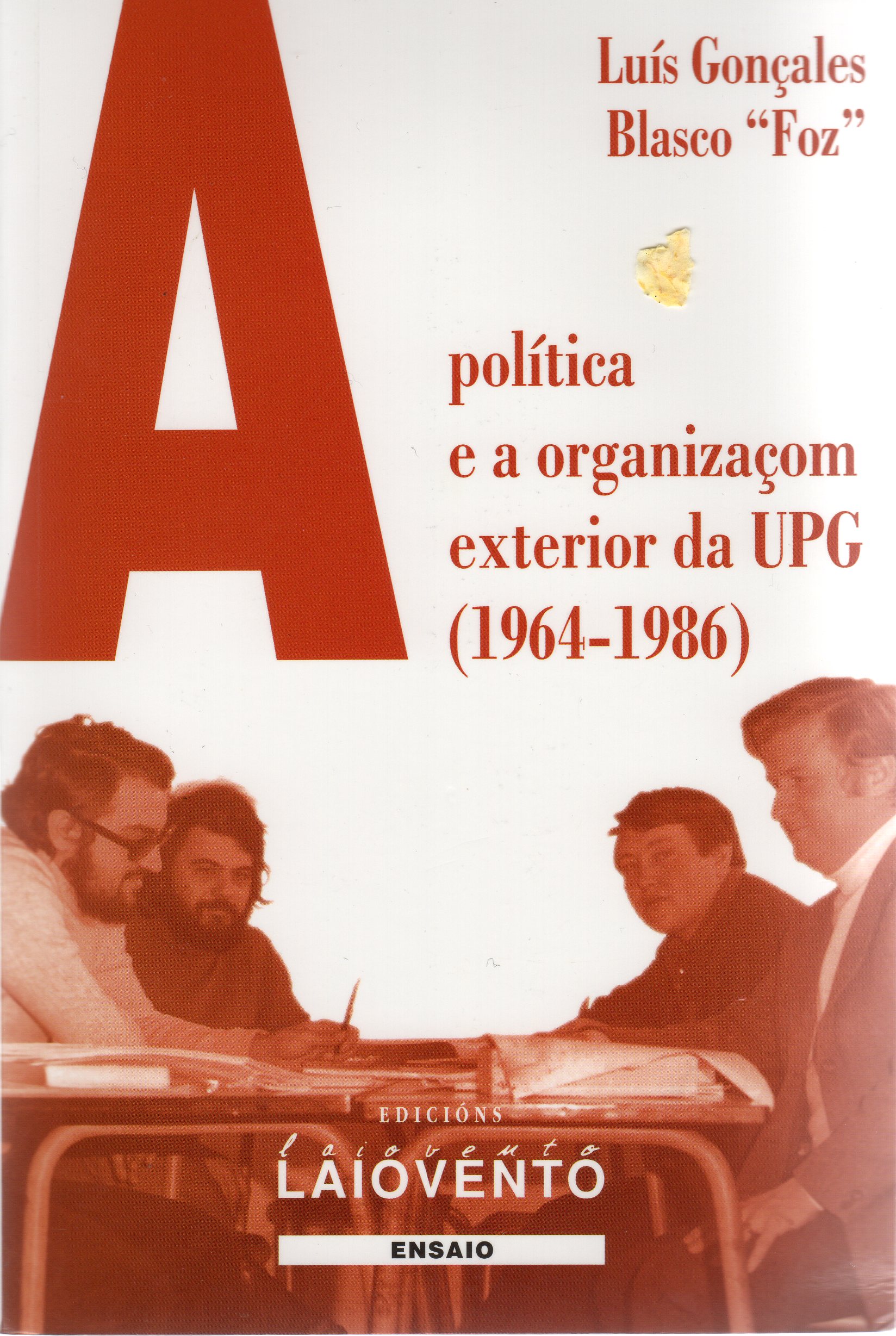 A POLÍTICA E ORGANIZACIÓN EXTERIOR DA UPG