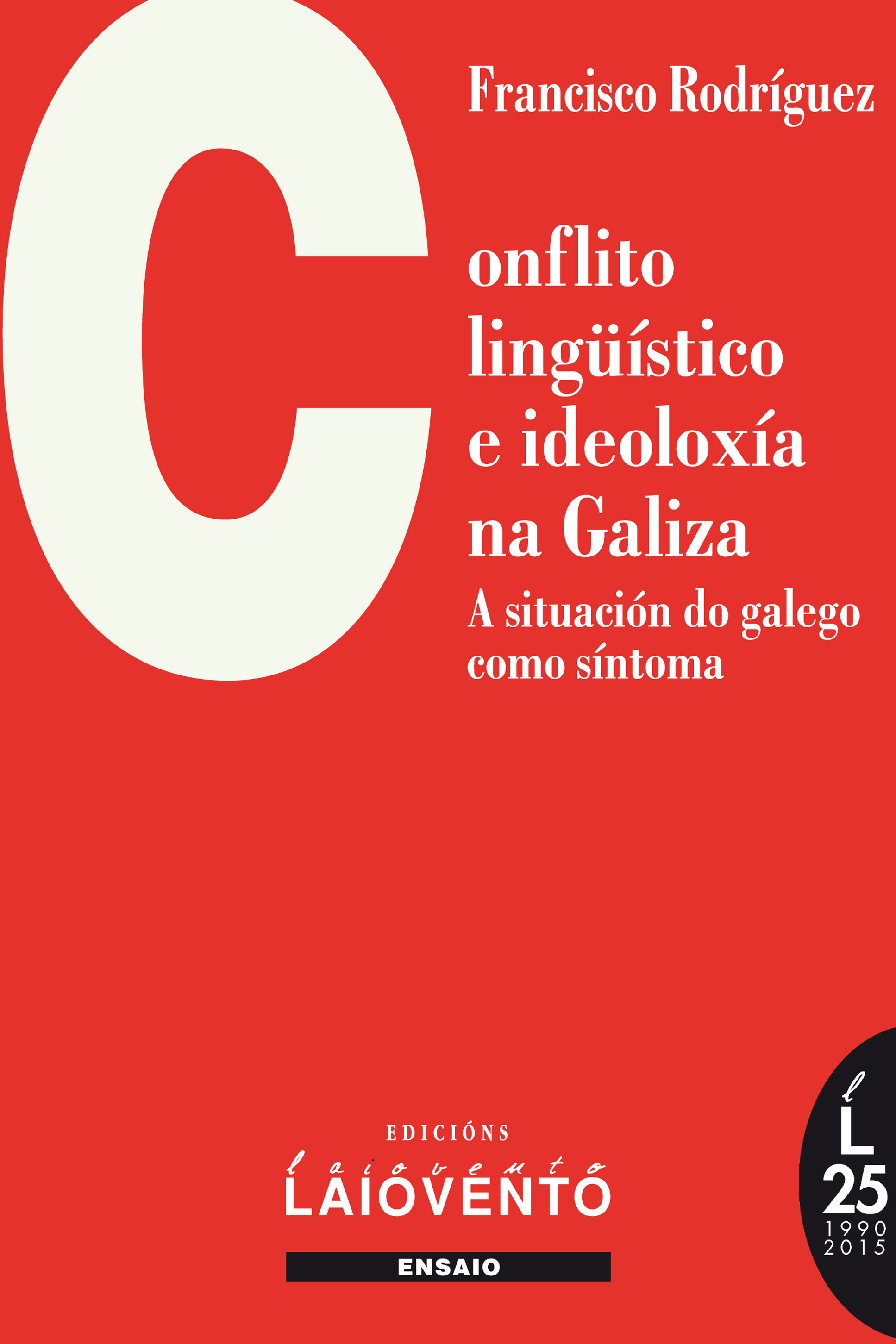 CONFLICTO LINGÜÍSTICO E IDEOLOXÍA NA GALIZA