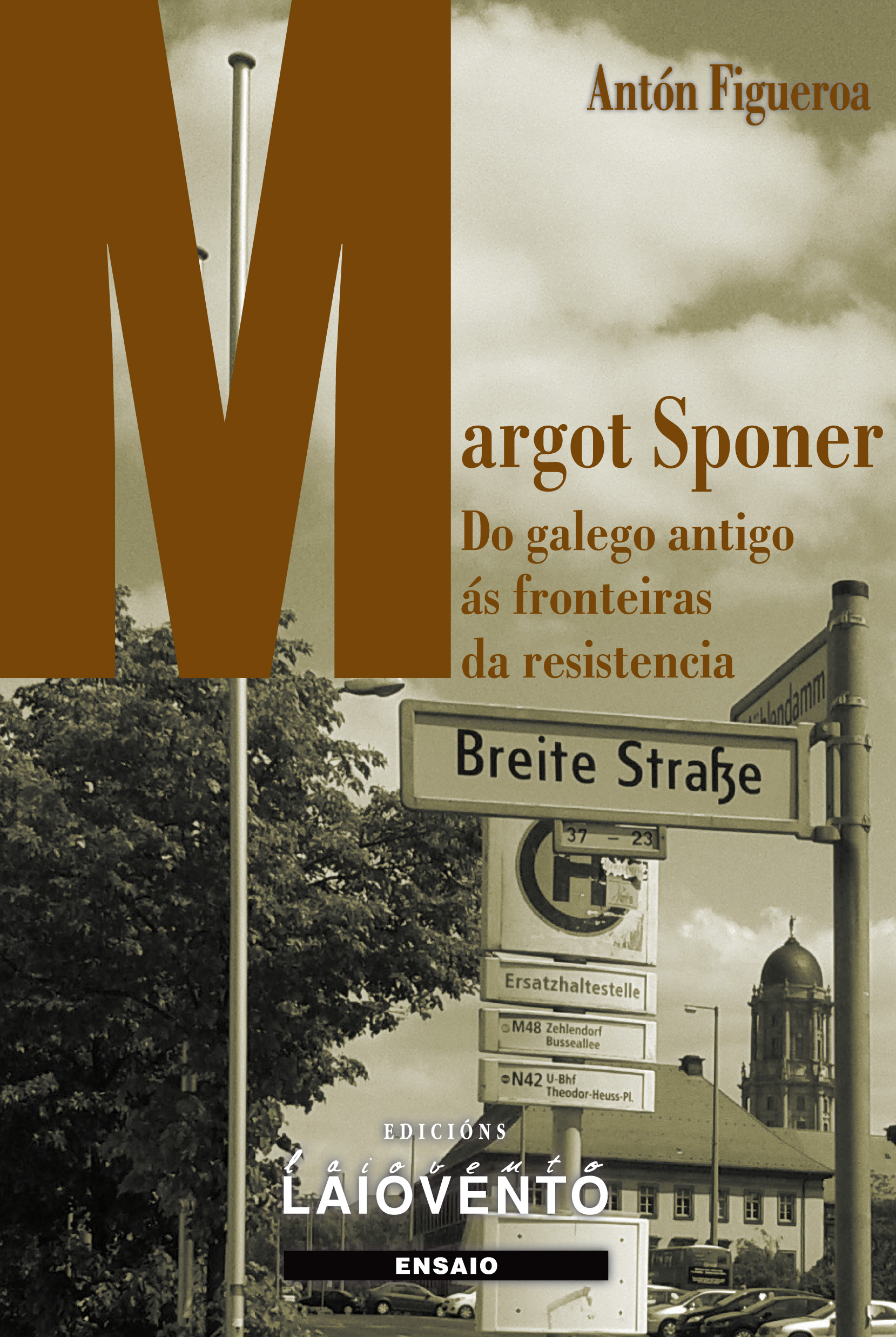 MARGOT SPONER.: DO GALEGO ANTIGO ÁS FRONTEIRAS DA RESISTENC