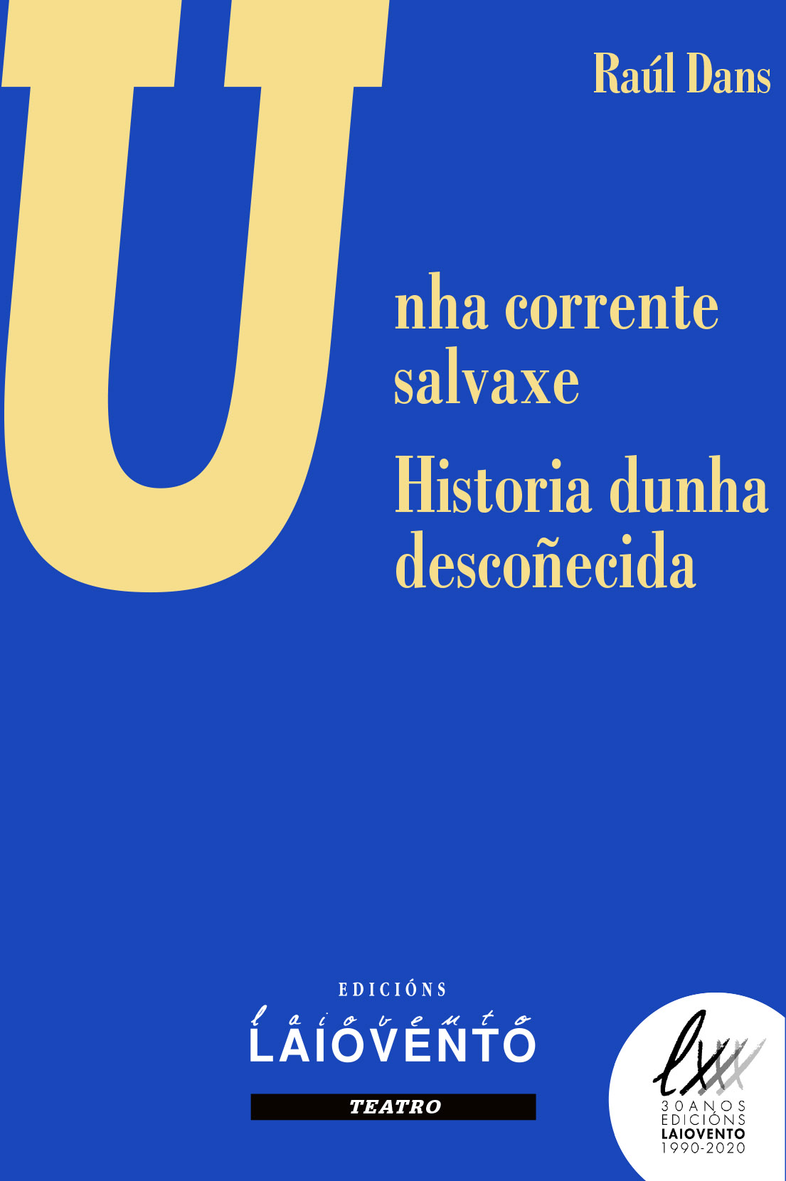 UNHA CORRENTE SALVAXE - E- HISTORIA DUNHA DESCOÑECIDA