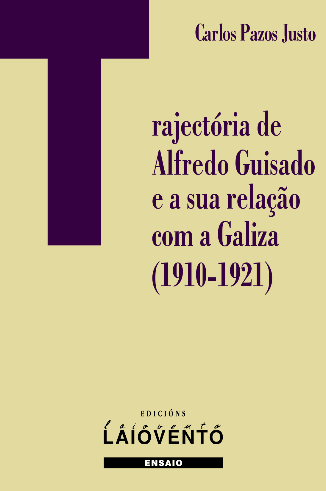 TRAJECTÓRIA DE ALFREDO GUISADO E A SUA RELAÃO COM A GALIZA (1910-1921)
