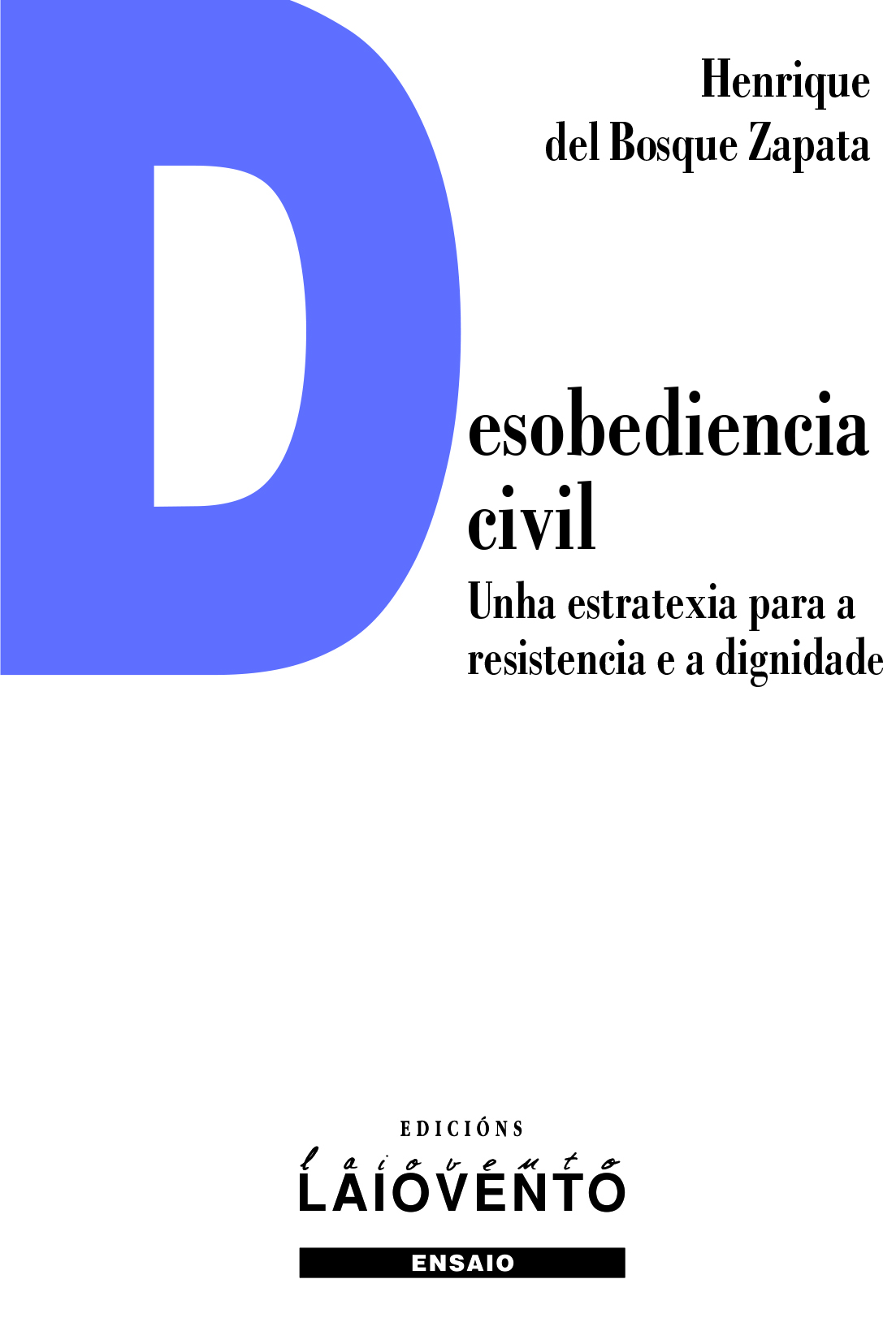 DESOBEDIENCIA CIVIL: UNHA ESTRATEXIA PARA A RESISTENCIA E A