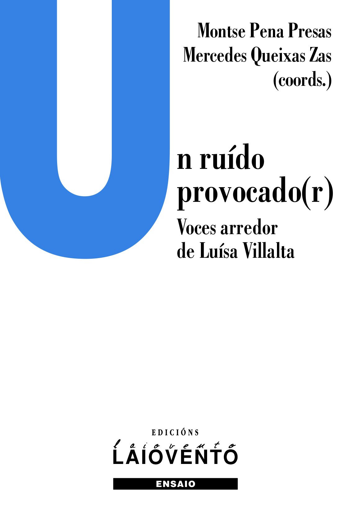 UN RUÍDO PROCADO(R). VOCES ARREDOR DE LUÍSA VILLALTA