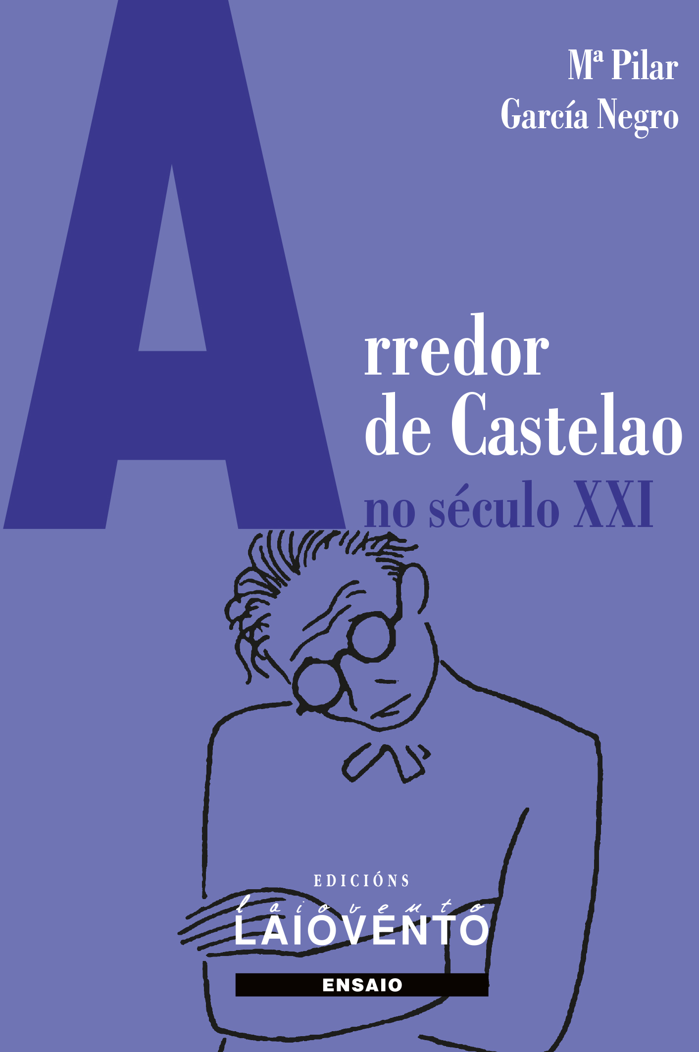 ARREDOR DE CASTELAO NO SÉCULO XXI