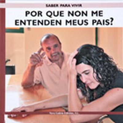 POR QUE NON ME ENTENDEN MEUS PAIS?