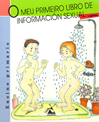 O MEU PRIMEIRO LIBRO DE INFORMACIÓN SEXUAL E AFECTIVA